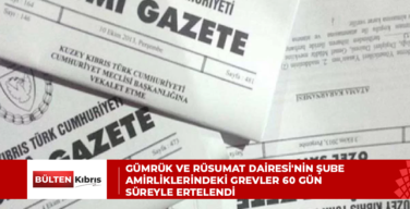 Gümrük ve Rüsumat Dairesi’nin şube amirliklerindeki grevler 60 gün süreyle ertelendi
