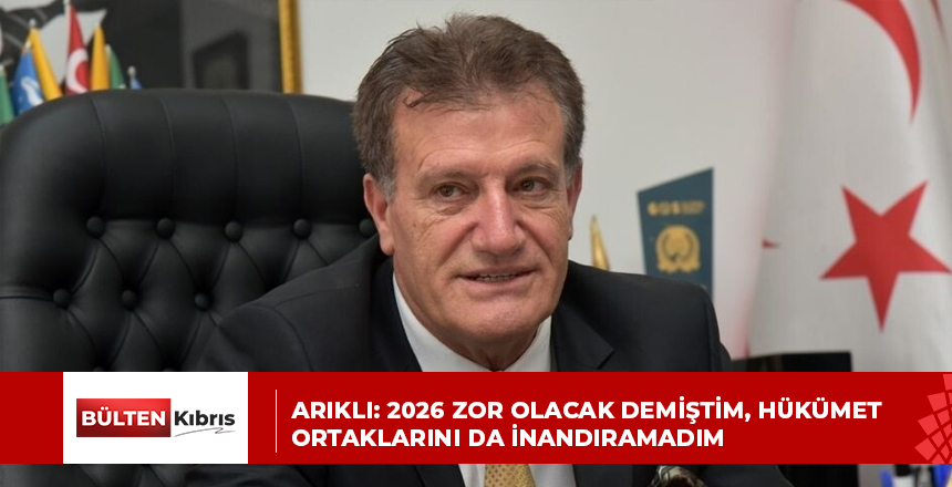 Arıklı: 2026 zor olacak demiştim, hükümet ortaklarını da inandıramadım