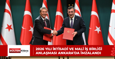 2026 Yılı İktisadi ve Mali İş Birliği Anlaşması Ankara’da imzalandı