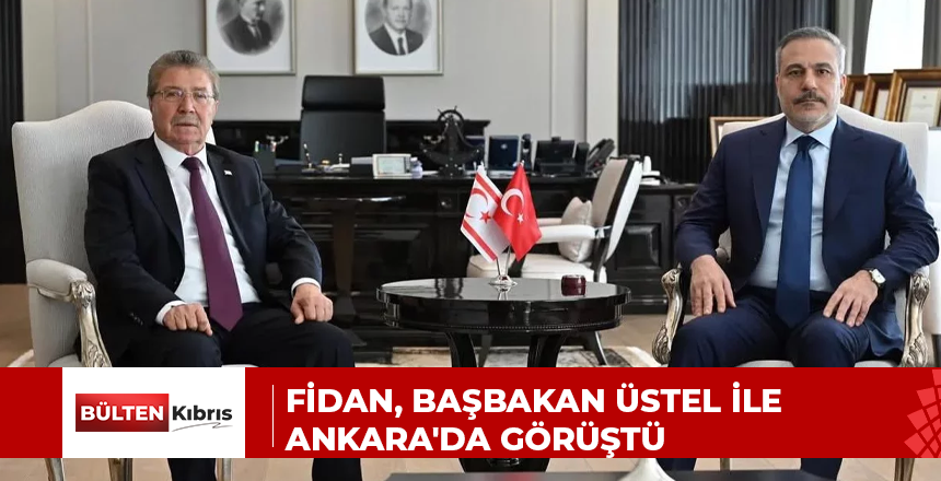 Fidan, Başbakan Üstel ile Ankara’da görüştü