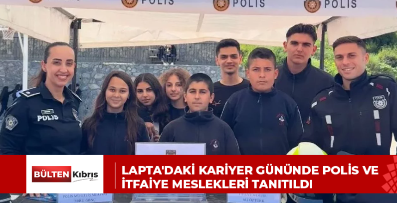 Lapta’daki kariyer gününde polis ve itfaiye meslekleri tanıtıldı