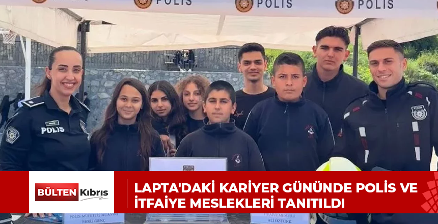 Lapta’daki kariyer gününde polis ve itfaiye meslekleri tanıtıldı
