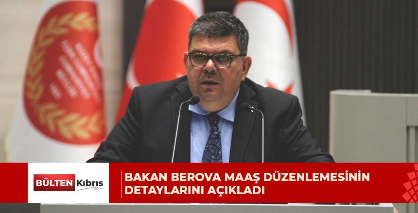 Bakan Berova maaş düzenlemesinin detaylarını açıkladı