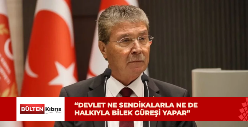 “Devlet ne sendikalarla ne de halkıyla bilek güreşi yapar”