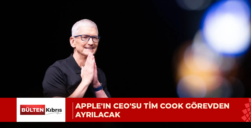 Apple’ın CEO’su Tim Cook görevden ayrılacak