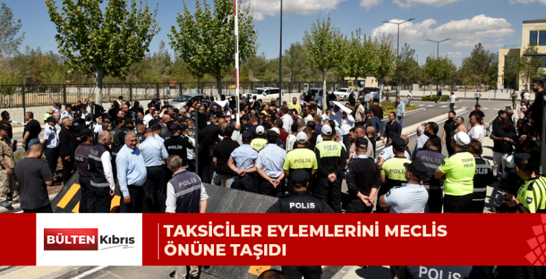 Taksiciler eylemlerini Meclis önüne taşıdı