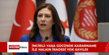 Sıla Usar İncirli: Yasa Gücünde Kararname ile halkın iradesi yok sayıldı