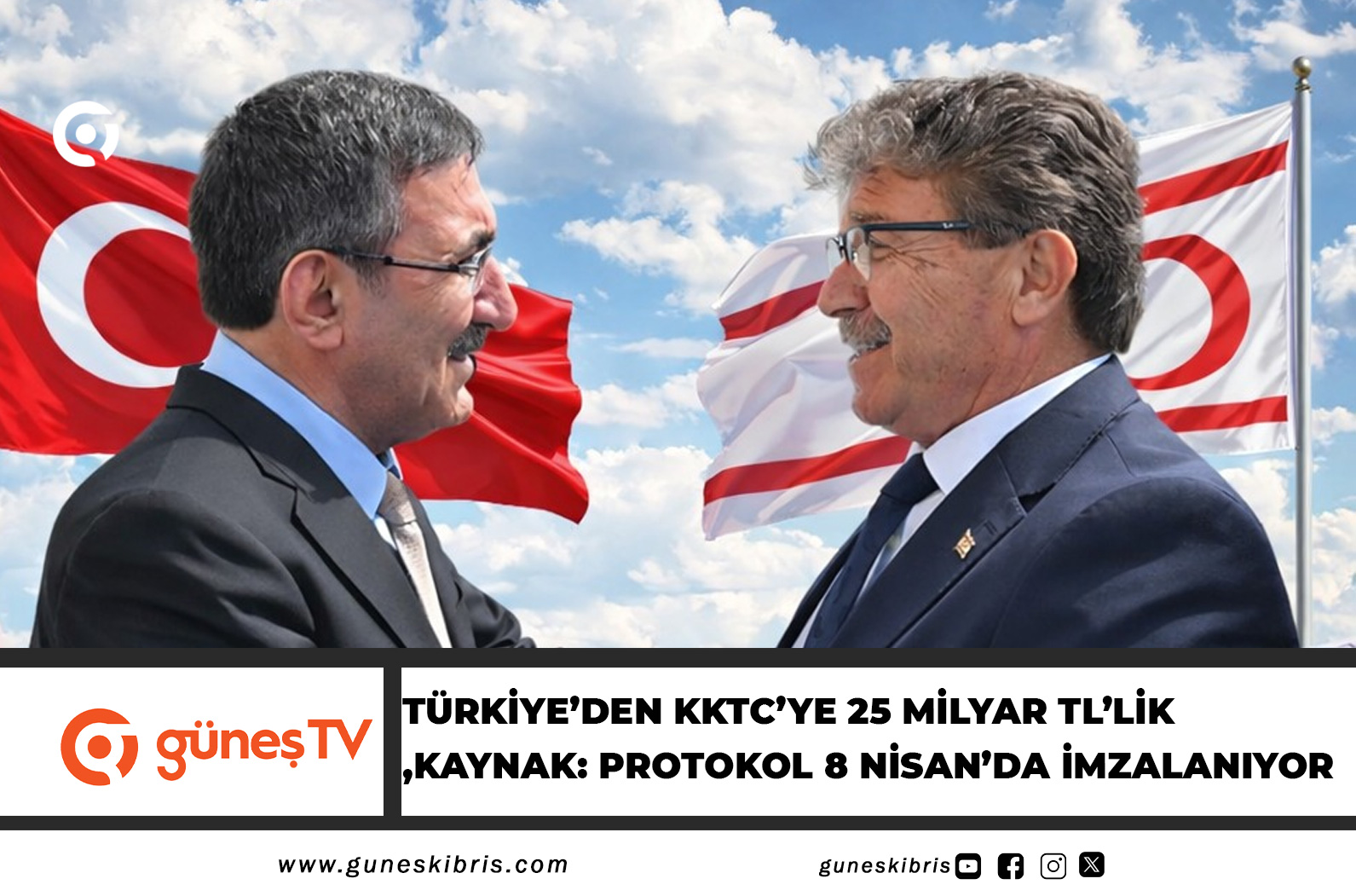 TÜRKİYE’DEN KKTC’YE 25 MİLYAR TL’LİK KAYNAK: PROTOKOL 8 NİSAN’DA İMZALANIYOR