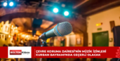 Çevre Koruma Dairesi’nin müzik izinleri Kurban Bayramı’nda geçerli olacak