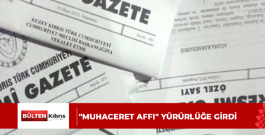 “MUHACERET AFFI” YÜRÜRLÜĞE GİRDİ