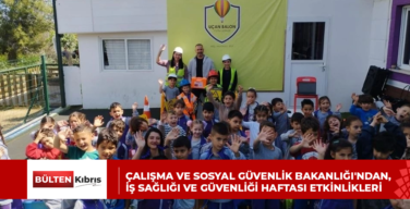 ÇALIŞMA VE SOSYAL GÜVENLİK BAKANLIĞI’NDAN, İŞ SAĞLIĞI VE GÜVENLİĞİ HAFTASI ETKİNLİKLERİ