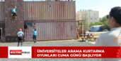 ÜNİVERSİTELER ARAMA KURTARMA OYUNLARI CUMA GÜNÜ BAŞLIYOR
