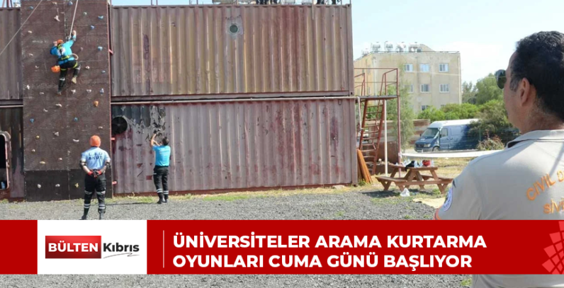 ÜNİVERSİTELER ARAMA KURTARMA OYUNLARI CUMA GÜNÜ BAŞLIYOR