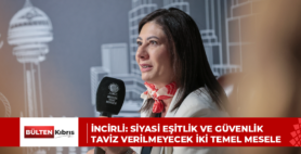 İncirli: Siyasi eşitlik ve güvenlik taviz verilmeyecek iki temel mesele