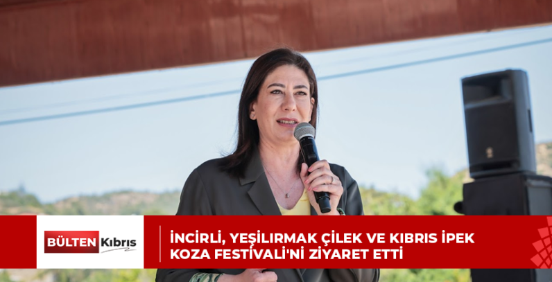 İncirli, Yeşilırmak Çilek ve Kıbrıs İpek Koza Festivali’ni ziyaret etti