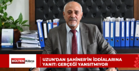 UZUN’DAN ŞAHİNER’İN İDDİALARINA YANIT: GERÇEĞİ YANSITMIYOR