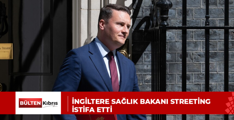 İNGİLTERE SAĞLIK BAKANI STREETİNG İSTİFA ETTİ