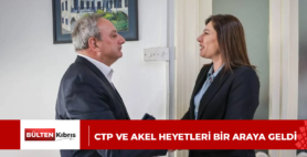 CTP VE AKEL HEYETLERİ BİR ARAYA GELDİ