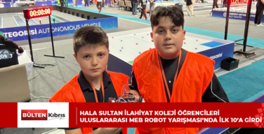 Hala Sultan İlahiyat Koleji öğrencileri Uluslararası MEB Robot Yarışması’nda ilk 10’a girdi