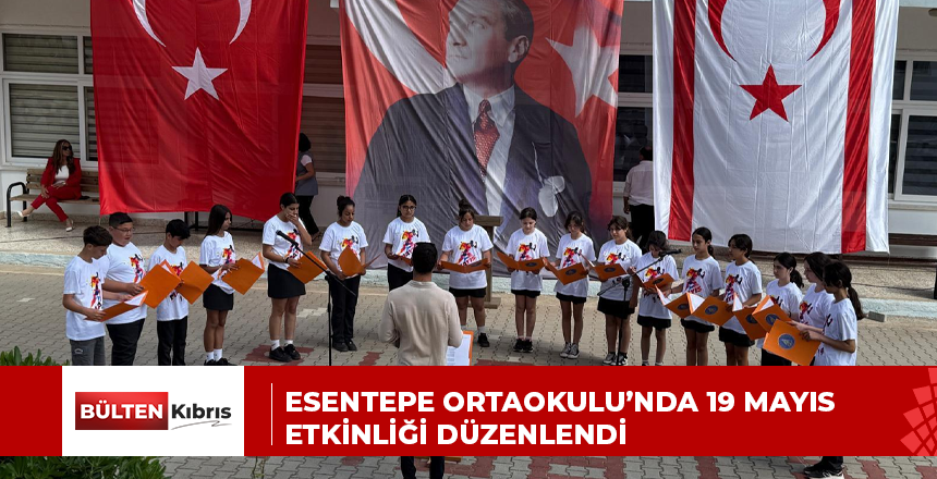 Esentepe Ortaokulu’nda 19 Mayıs etkinliği düzenlendi