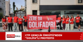CTP Gençlik Örgütü’nden “golifa”lı protesto