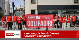 CTP Gençlik Örgütü’nden “golifa”lı protesto