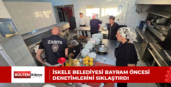 İskele Belediyesi bayram öncesi denetimlerini sıklaştırdı