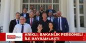 ARIKLI, BAKANLIK PERSONELİ İLE BAYRAMLAŞTI