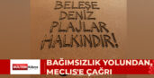 BAĞIMSIZLIK YOLU, MECLİS’E ÇAĞRI YAPTI: “PLAJLAR HALKINDIR”