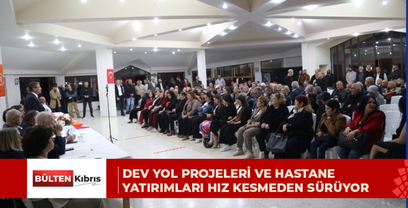 DEV YOL PROJELERİ VE HASTANE YATIRIMLARI HIZ KESMEDEN SÜRÜYOR