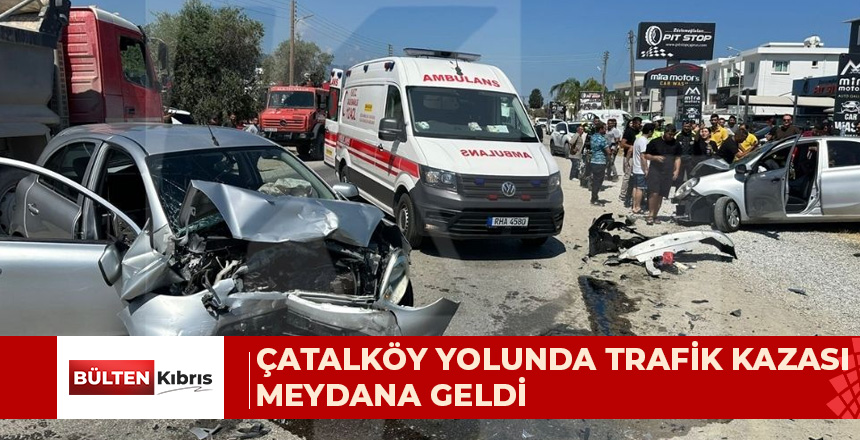 ÇATALKÖY YOLUNDA TRAFİK KAZASI MEYDANA GELDİ