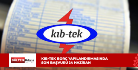 KIB-TEK Borç Yapılandırmasında Son Başvuru 24 Haziran