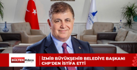 İzmir Büyükşehir Belediye Başkanı CHP’den istifa etti