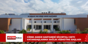 Girne Asker Hastanesi sigortalı KKTC vatandaşlarına sağlık hizmetine başladı
