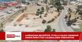 GAZİMAĞUSA BELEDİYESİ, OTHELLO KALESİ YANINDAKİ PARKIN İKİNCİ ETAP ÇALIŞMALARINI SÜRDÜRÜYOR