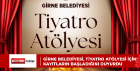 GİRNE BELEDİYESİ, TİYATRO ATÖLYESİ İÇİN KAYITLARIN BAŞLADIĞINI DUYURDU