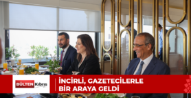 İNCİRLİ, GAZETECİLERLE BİR ARAYA GELDİ