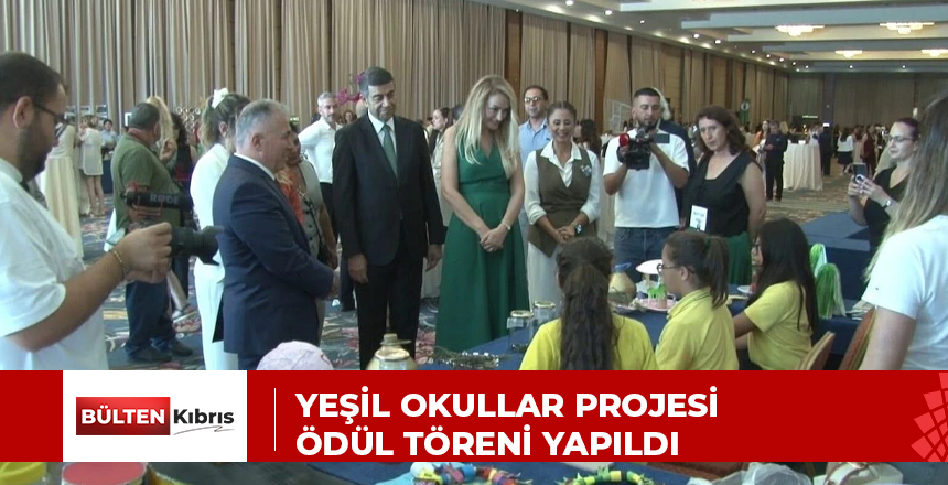 Yeşil Okullar Projesi Ödül Töreni yapıldı