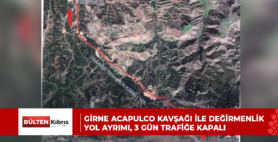 Girne Acapulco kavşağı ile Değirmenlik yol ayrımı, 3 gün trafiğe kapalı