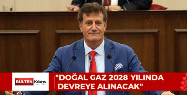 “DOĞAL GAZ 2028 YILINDA DEVREYE ALINACAK”
