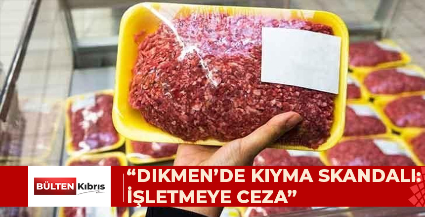 ET DİYE SATILAN KIYMADA TAVUK ETİ ÇIKTI
