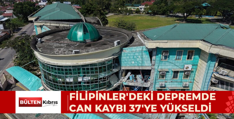 FİLİPİNLER’DEKİ DEPREMDE CAN KAYBI 37’YE YÜKSELDİ