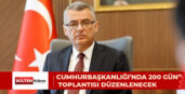 CUMHURBAŞKANLIĞI’NDA 200 GÜN” TOPLANTISI DÜZENLENECEK