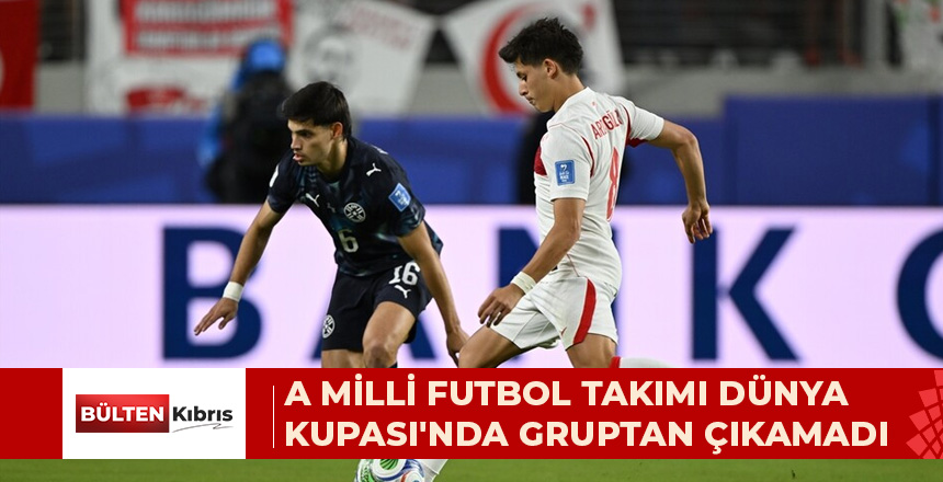 TÜRKİYE, PARAGUAY’A MAĞLUP OLDU VE DÜNYA KUPASI’NA VEDA ETTİ