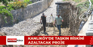 KANLIKÖY’DE TAŞKIN RİSKİNİ AZALTACAK PROJE