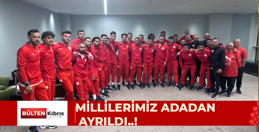 MİLLİLERİMİZ ADADAN AYRILDI..!