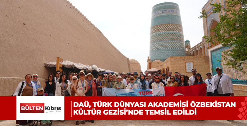 DAÜ, Türk Dünyası Akademisi Özbekistan Kültür Gezisi’nde temsil edildi