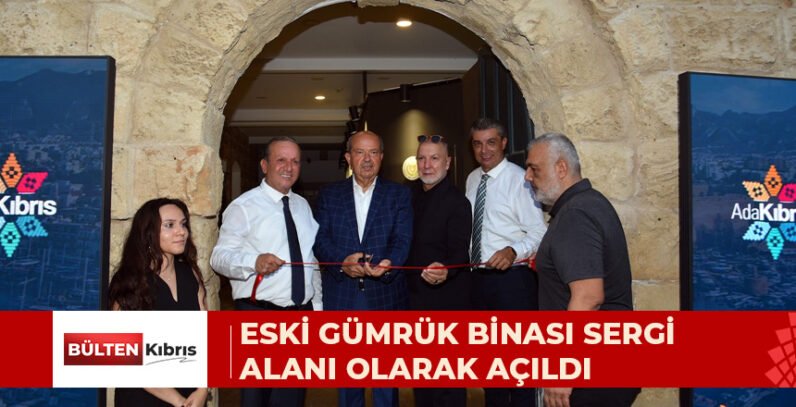 GİRNE ANTİK LİMAN’DAKİ ESKİ GÜMRÜK BİNASI SERGİ ALANI OLARAK HİZMETE GİRDİ