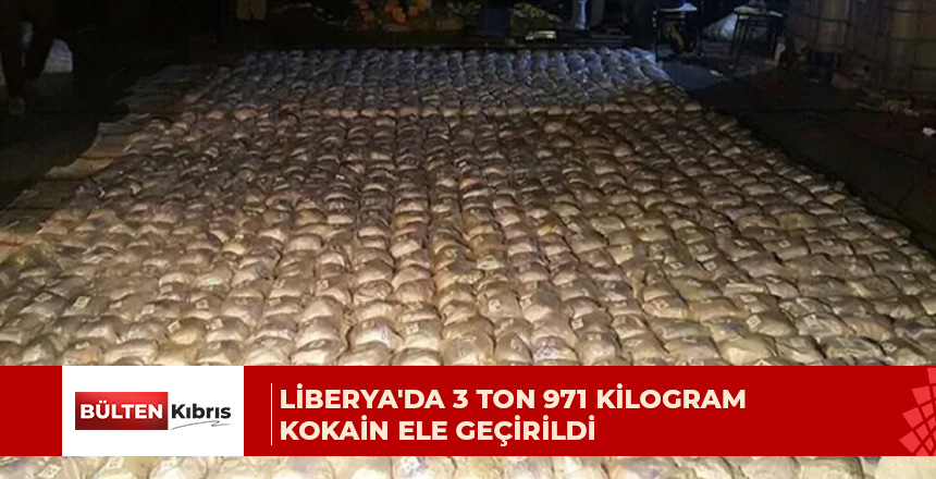 Liberya’da güvenlik güçlerinin düzenlediği operasyonda 3 ton 971 kilogram kokain ele geçirildi