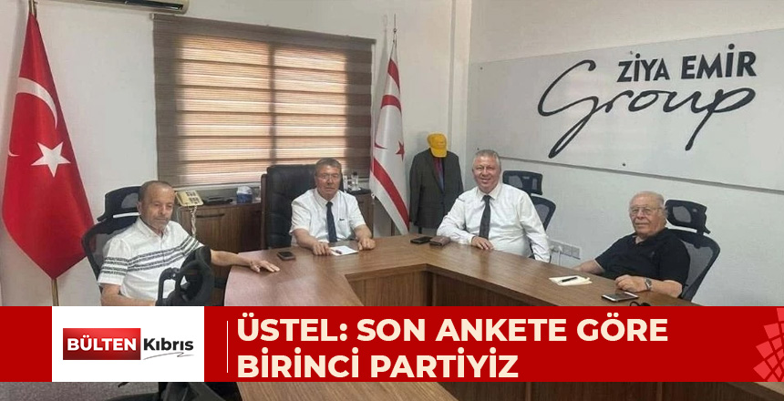 ÜNAL ÜSTEL: SON ANKETE GÖRE BİRİNCİ PARTİYİZ